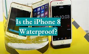 Image result for Is the iPhone 8" Waterproof