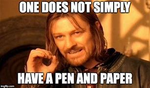 Image result for Pen Paper Meme Who Uses