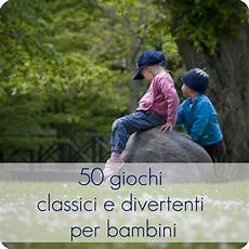 giochi da cortile per bambini 50 giochi classici e divertenti per bambini babygreen giochi da cortile per bambini 50 giochi classici e divertenti per bambini babygreen