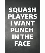 Image result for Squash Sport Quotes