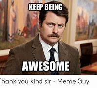 Image result for Awesome Dude Meme