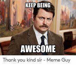 Image result for Awesome Guy Meme