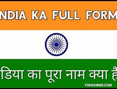 Image result for India Ka Full Form