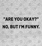 Image result for Are You OK No Meme Pinterest
