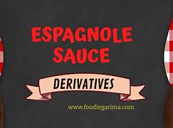 Image result for Espagnole Sauce Derivatives