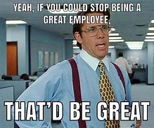 Image result for Good Employee Meme