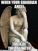 Image result for Exhausted Guardian Angel Meme