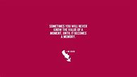 Image result for Dr. Seuss Quote Moments to Memories