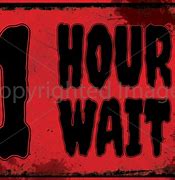 Image result for 1 Hour Wait