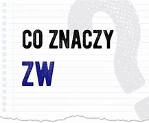 Image result for co_to_znaczy_zl n