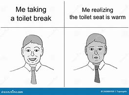 Image result for Sitting On a Warm Toilet Seat Meme