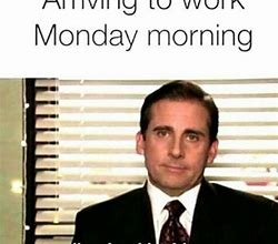Image result for Tomorrow Office Day Meme