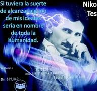 Image result for Nikola Tesla Frases