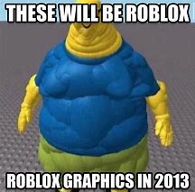 Image result for Yes Roblox Meme