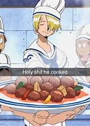 Image result for He Cooked Meme