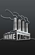 Image result for Meme Factory