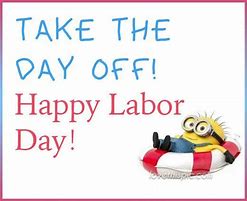 Image result for Friday Labor Day Weekend Meme