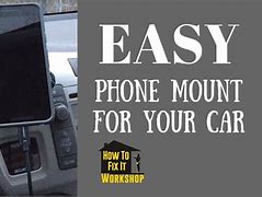 Image result for DIY Car Phone Mount