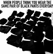 Image result for All-Black Clothes Meme