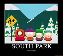 Image result for South Park Memes Fail to Prepare Bad Day