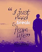 Image result for Need a Break Meme