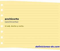 Image result for anchicorto