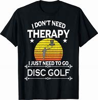 Image result for Funny Disc Golf Shirts