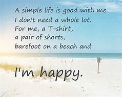 Image result for Live Life Simple and Happy Quotes