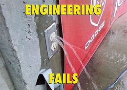 Image result for Funny Engineering Fails