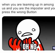 Image result for Pressing Wrong Button Meme