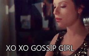 Image result for Xoxo Your Gossip Girl