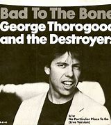 Image result for Bad to Bone George Thorogood