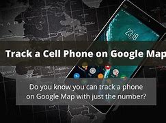 Image result for Track Cell Phone Location Google Maps