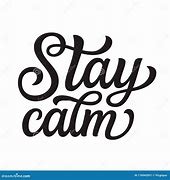 Image result for Stay Calm Greetings