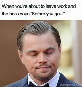Image result for Meme Work Day Boss