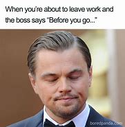 Image result for Boss Memes Work