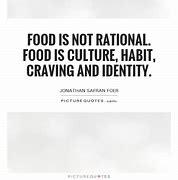 Image result for Food and Culture Quotes