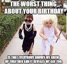 Image result for Funny Birthday Memes for Female Friends