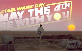 Image result for may the 4th be with you