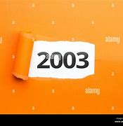 Image result for Year 2003