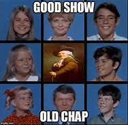 Image result for Well Played Old Chap Meme