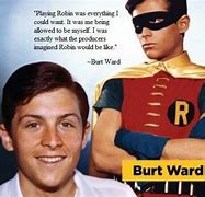 Image result for Burt Ward Quotes