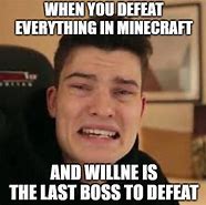 Image result for Willne Minecraft Meme