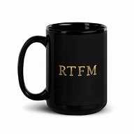 Image result for Rtfm Mug