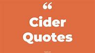 Image result for Cider Quotes