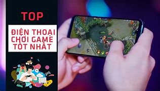Image result for Dien Thoai Choi Game