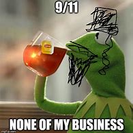 Image result for But That's None of My Business Meme