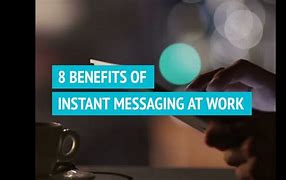 Image result for Benefits of Instant Messaging
