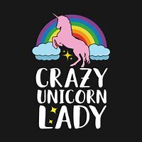 Image result for Crazy Unicorn Lady