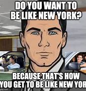 Image result for Look Like This New York Meme